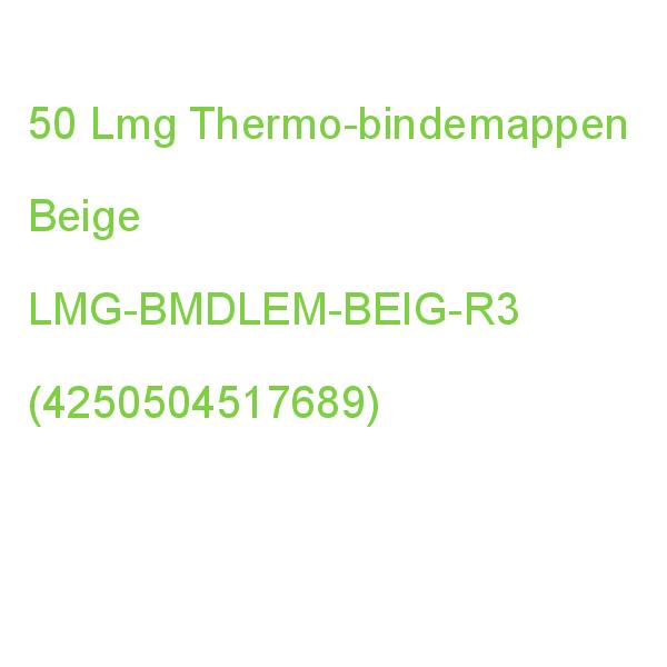 50 Lmg Thermo-bindemappen Beige Leinenkarton Für 20 - 30 Blatt LMG-BMDLEM-BEIG-R3 (4250504517689)