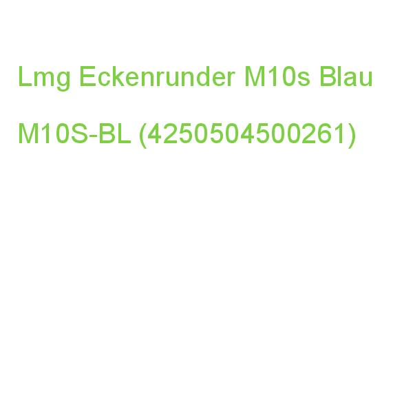 Lmg Eckenrunder M10s Blau M10S-BL (4250504500261)