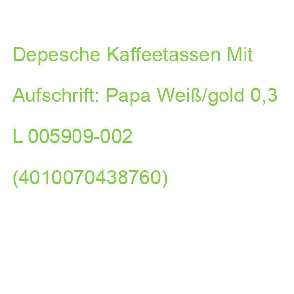 Depesche Kaffeebecher Mit Aufschrift: Papa Weiß/gold 0,3 L 005909-002 (4010070438760)