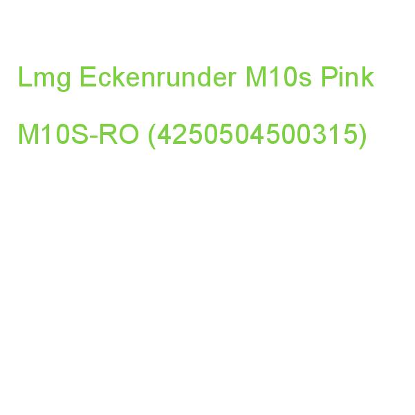 Lmg Eckenrunder M10s Pink M10S-RO (4250504500315)