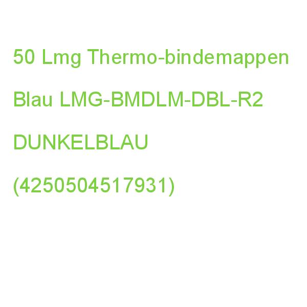 50 Lmg Thermo-bindemappen Blau Lederkarton Für 15 - 20 Blatt LMG-BMDLM-DBL-R2 (4250504517931)