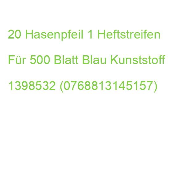 20 Hasenpfeil 1 Heftstreifen Für 500 Blatt Blau Kunststoff 1398532 (0768813145157)
