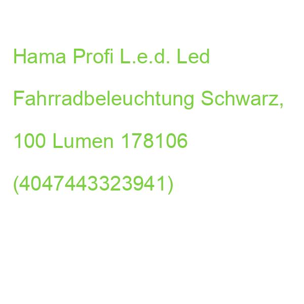 Hama Profi L.e.d. Led Fahrradbeleuchtung Schwarz, 100 Lumen 178106 (4047443323941)
