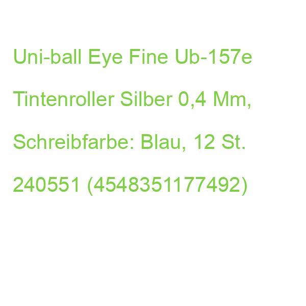 Uni-ball Eye Fine Ub-157e Tintenroller Silber 0,4 Mm, Schreibfarbe: Blau, 12 St. 240551 (4548351177492)