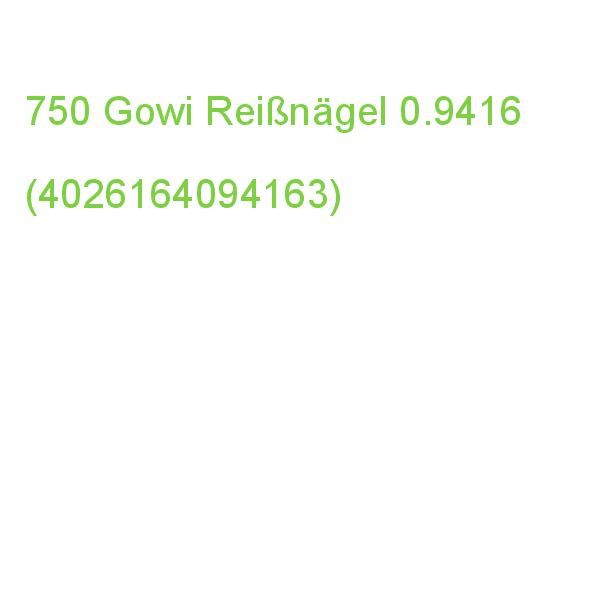 750 Gowi Reißnägel 0.9416 (4026164094163)