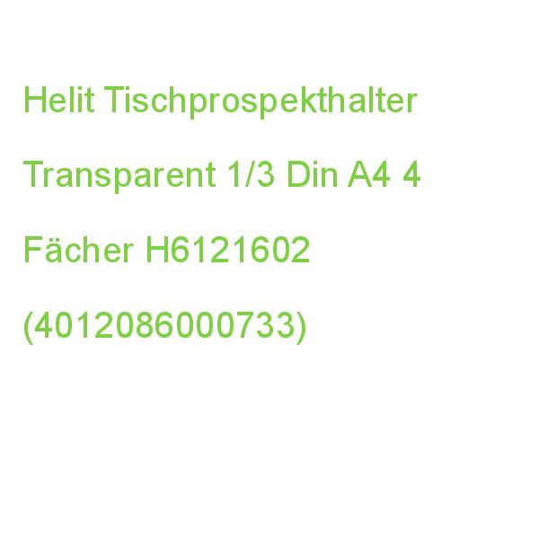 Helit Tischprospekthalter Transparent 1/3 Din A4 4 Fächer H6121602 (4012086000733)