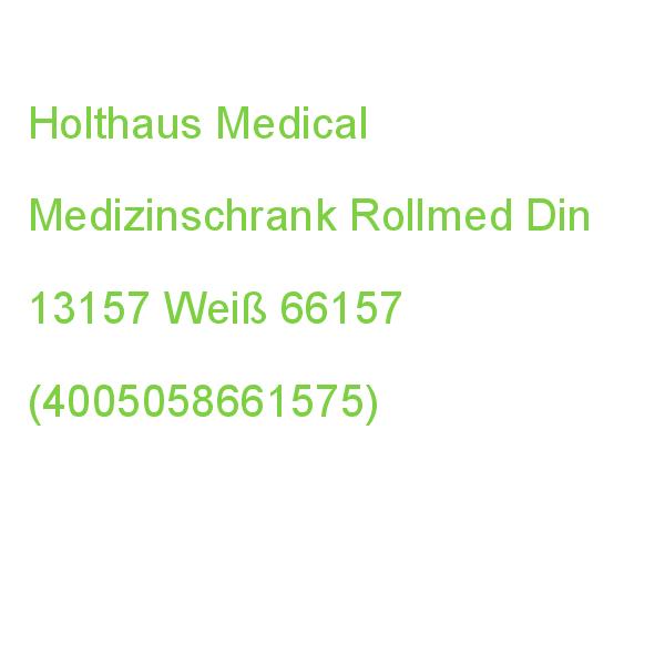 Holthaus Medical Medizinschrank Rollmed Din 13157 Weiß 66157 (4005058661575)