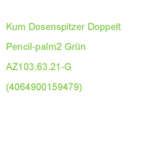 Kum Dosenspitzer Doppelt Pencil-palm2 Grün AZ103.63.16-G (4064900066869)