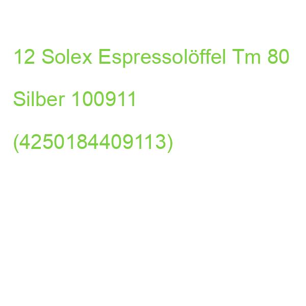 Solex Espressolöffel Tm 80 Silber, 12 St. 100911 (4250184409113)