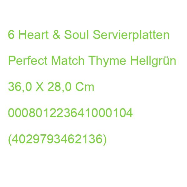 6 Heart & Soul Servierplatten Perfect Match Thyme Hellgrün 36,0 X 28,0 Cm 000801223641000104 (4029793462136)