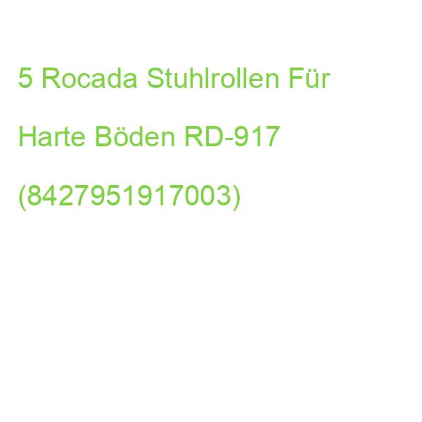 Rocada Stuhlrollen Für Harte Böden, 5 St. RD-917 (8427951917003)
