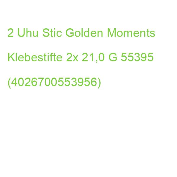 2 Uhu Stic Golden Moments Klebestifte 2x 21,0 G 55395 (4026700553956)