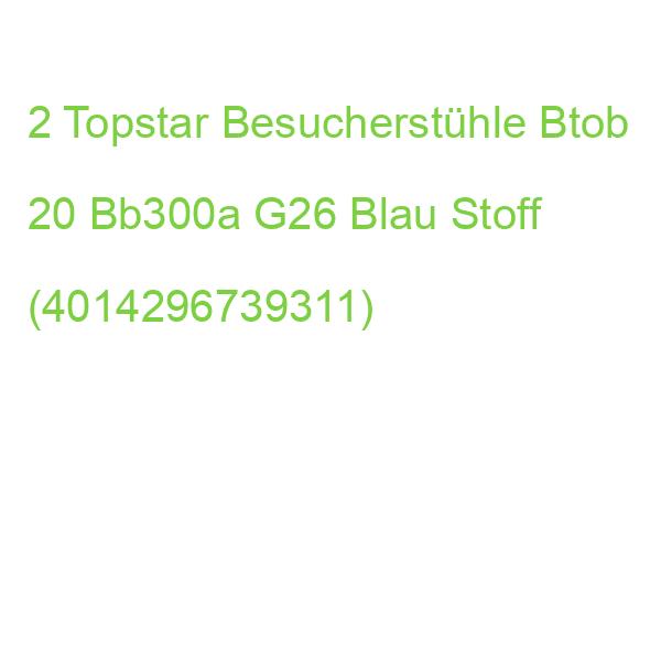 2 Topstar Besucherstühle Btob 20 Bb300a G26 Blau Stoff (4014296739311)
