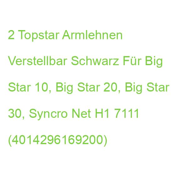 2 Topstar Armlehnen Verstellbar Schwarz Für Big Star 10, Big Star 20, Big Star 30, Syncro Net H1 7111 (4014296169200)