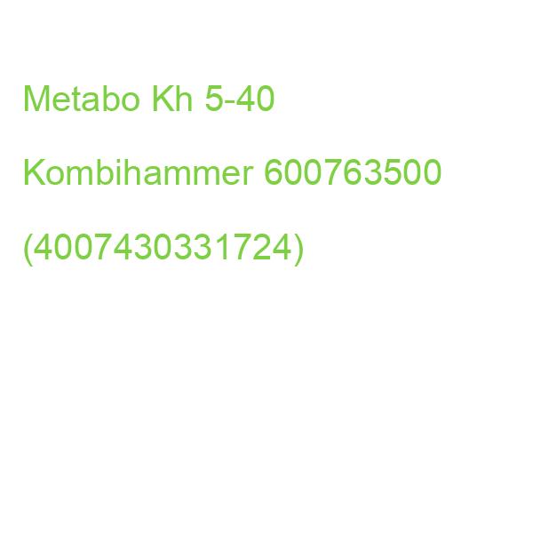 Metabo Kh 5-40 Kombihammer 600763500 (4007430331724)