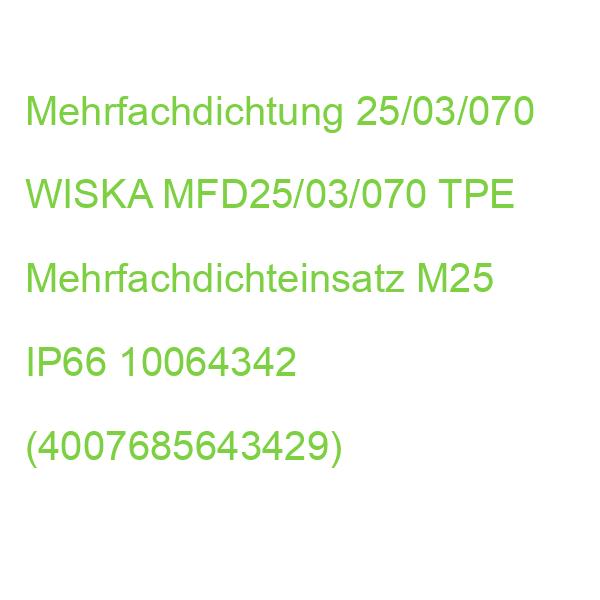 MFD25TPE Mehrfachdichteinsatz IP66 WISKA MFD25/03/070 M25 10064342 (4007685643429)
