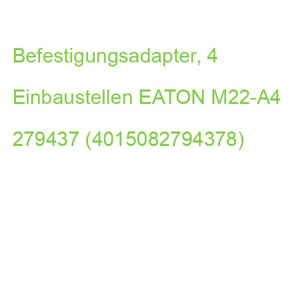 M22-A4 Befestigungsadap. 4 Einbaustellen EATON Befestigungsadapter, 279437 (4015082794378)