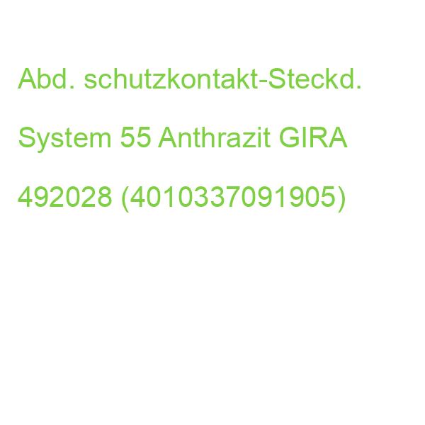 Abd. schutzkontakt-Steckd. System 55 Ant GIRA Anthrazit 492028 (4010337091905)