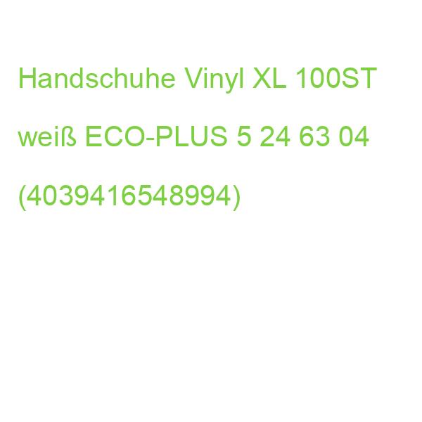 Einmalhandschuhe Größe XL 100 Stück Vinyl weiß ECO-PLUS 5246304 (4039416548994)