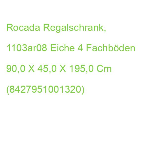 Rocada Regalschrank, 1103ar08 Eiche 90,0 X 45,0 X 195,0 Cm (8427951001320)