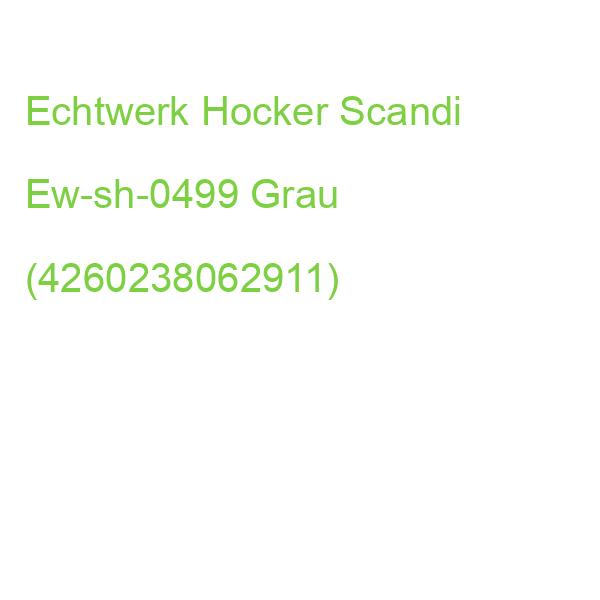 Echtwerk Hocker Scandi Ew-sh-0499 Grau (4260238062911)