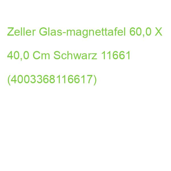 Zeller Glas-magnettafel 60,0 X 40,0 Cm Schwarz 11661 (4003368116617)