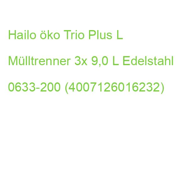 Hailo öko Trio Plus L Mülltrenner 27,0 L Edelstahl 6332000 (4007126016232)