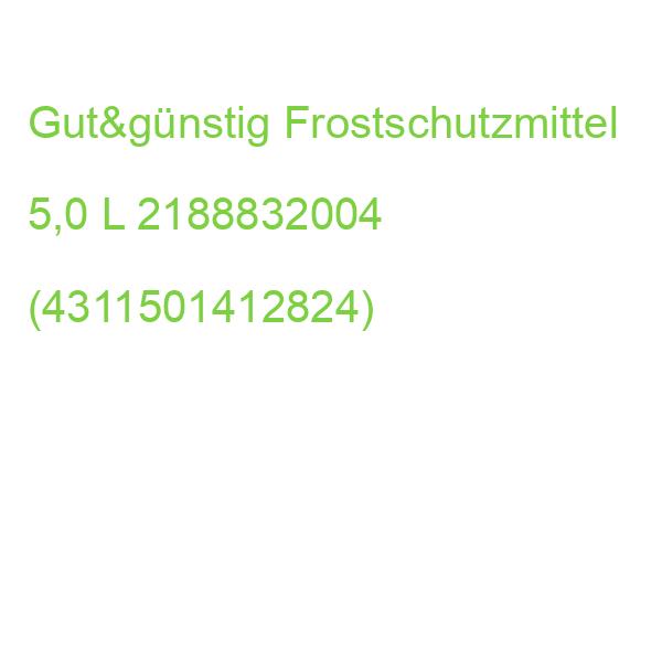 Gut&günstig Frostschutzmittel 5,0 L 2188832004 (4311501412824)