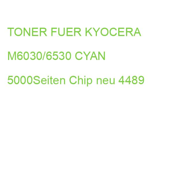 TONER FUER KYOCERA M6030/6530 CYAN 5000Seiten Chip neu 4489