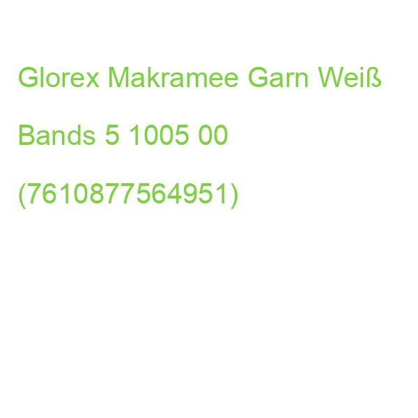 Glorex Makramee Garn Weiß Bands 5 1005 00 (7610877564951)