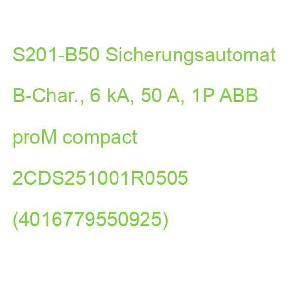 S201-B50 Sicherungsautomat 6kA,50A,1P ABB proM compact 2CDS251001R0505 (4016779550925)