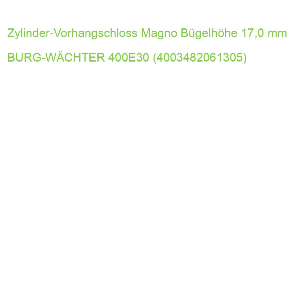 Zylinder-Vorhangschloss Magno Bügelhöhe 17,0 mm BURG-WÄCHTER 400E30 (4003482061305)