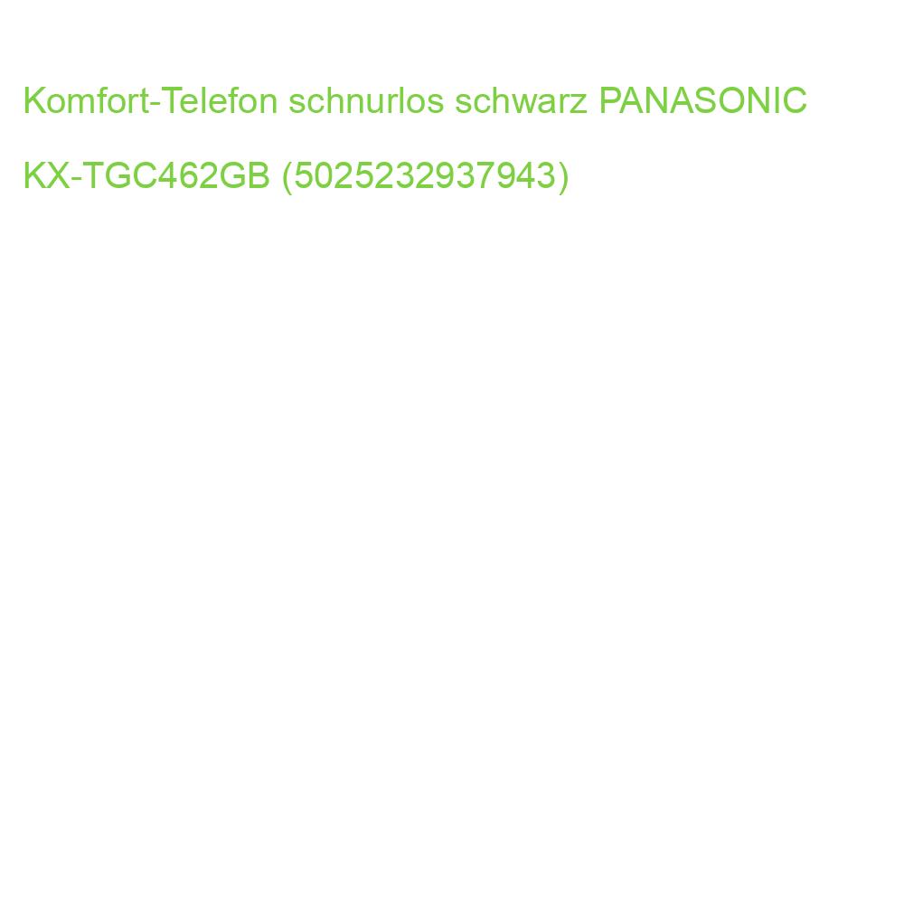 Komfort-Telefon schnurlos schwarz PANASONIC KX-TGC462GB (5025232937943)