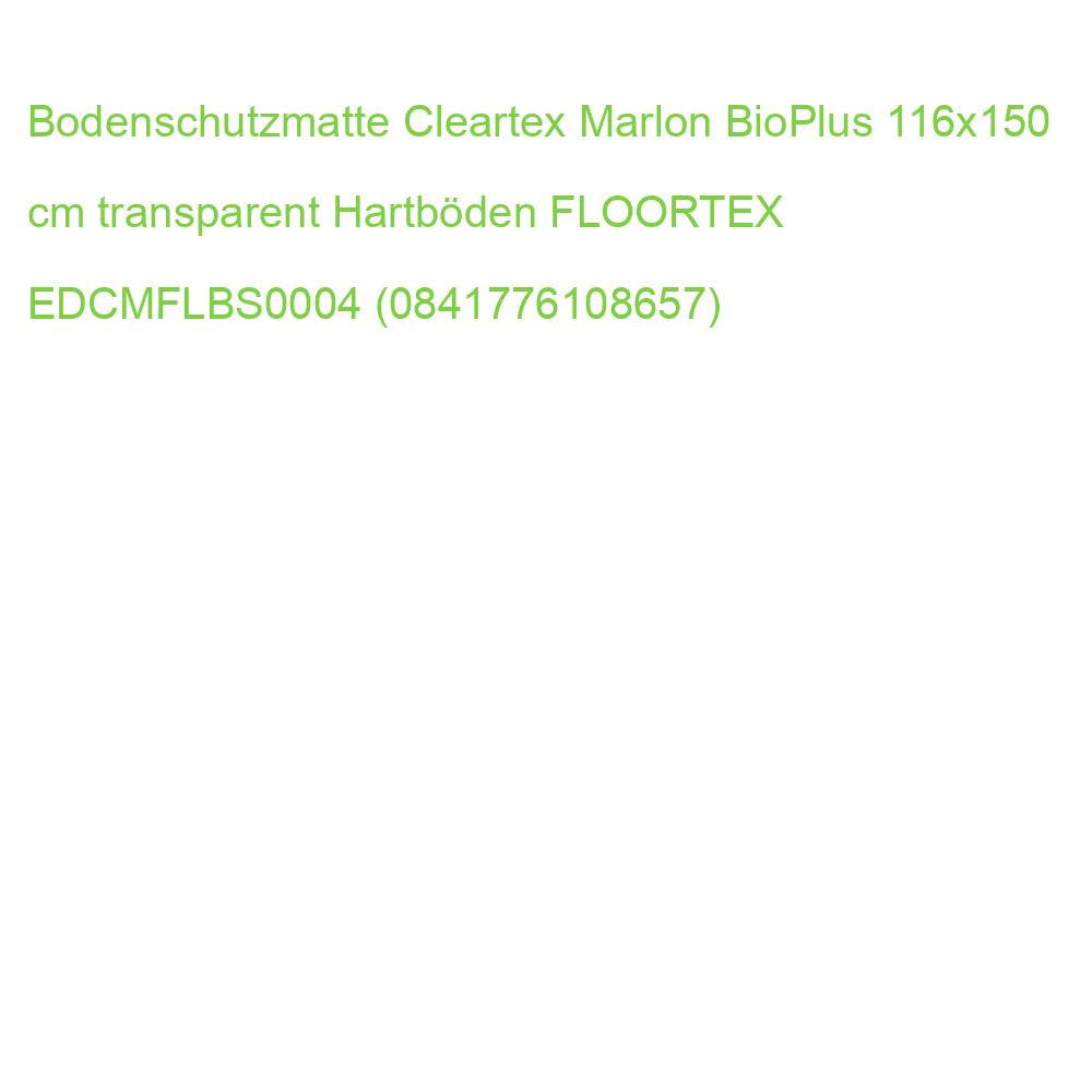 Bodenschutzmatte Cleartex Marlon BioPlus 116x150 cm transparent Hartböden FLOORTEX EDCMFLBS0004 (0841776108657)