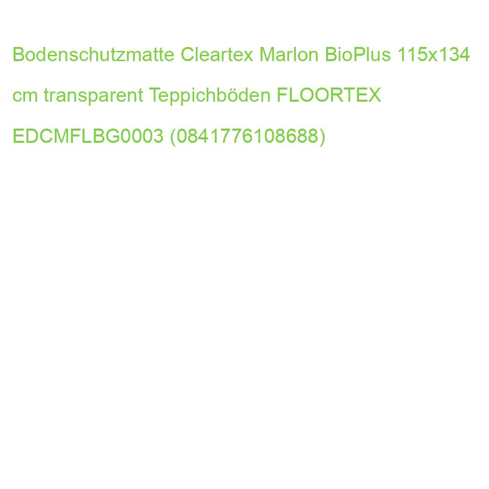 Bodenschutzmatte Cleartex Marlon BioPlus 115x134 cm transparent Teppichböden FLOORTEX EDCMFLBG0003 (0841776108688)