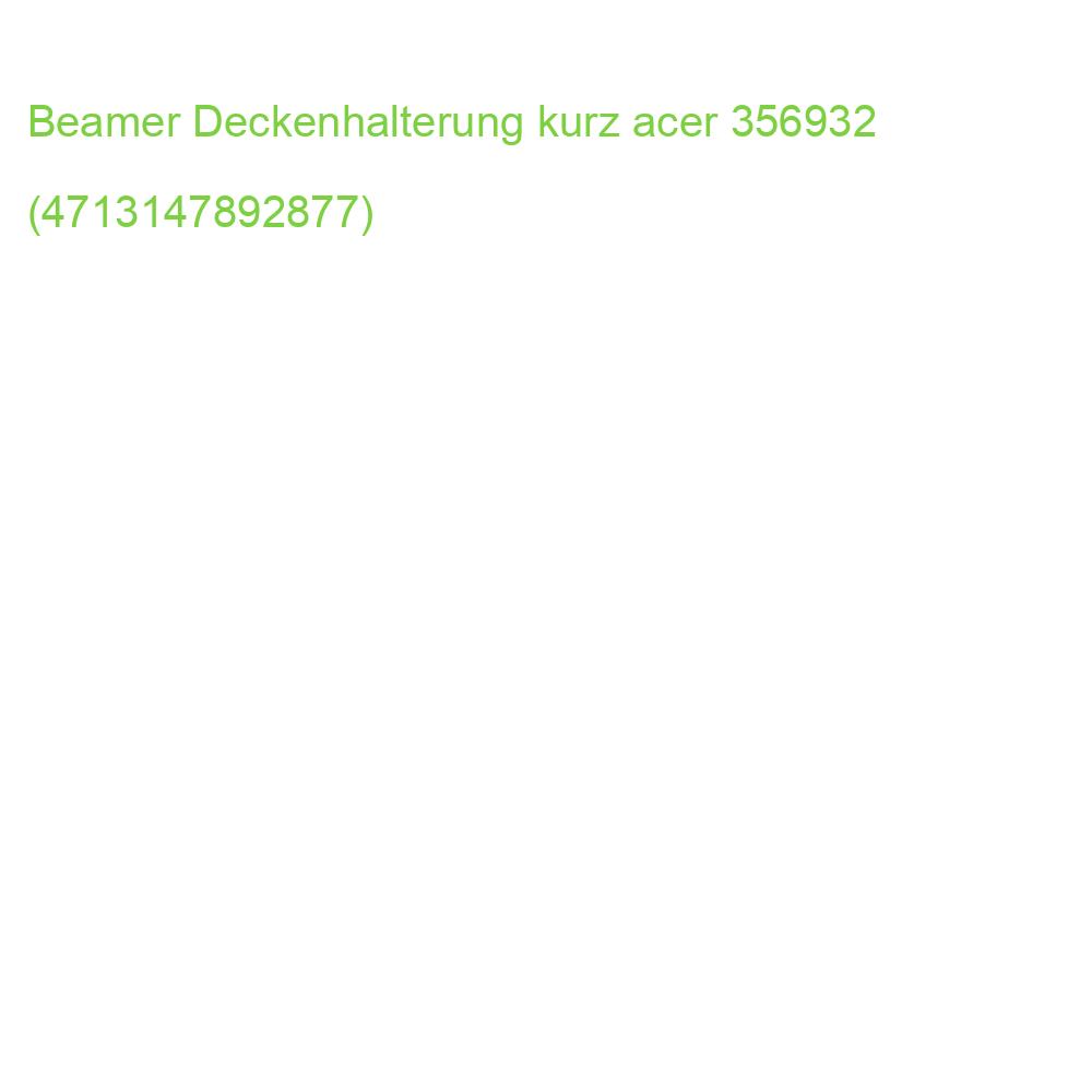 Beamer Deckenhalterung kurz acer 356932 (4713147892877)