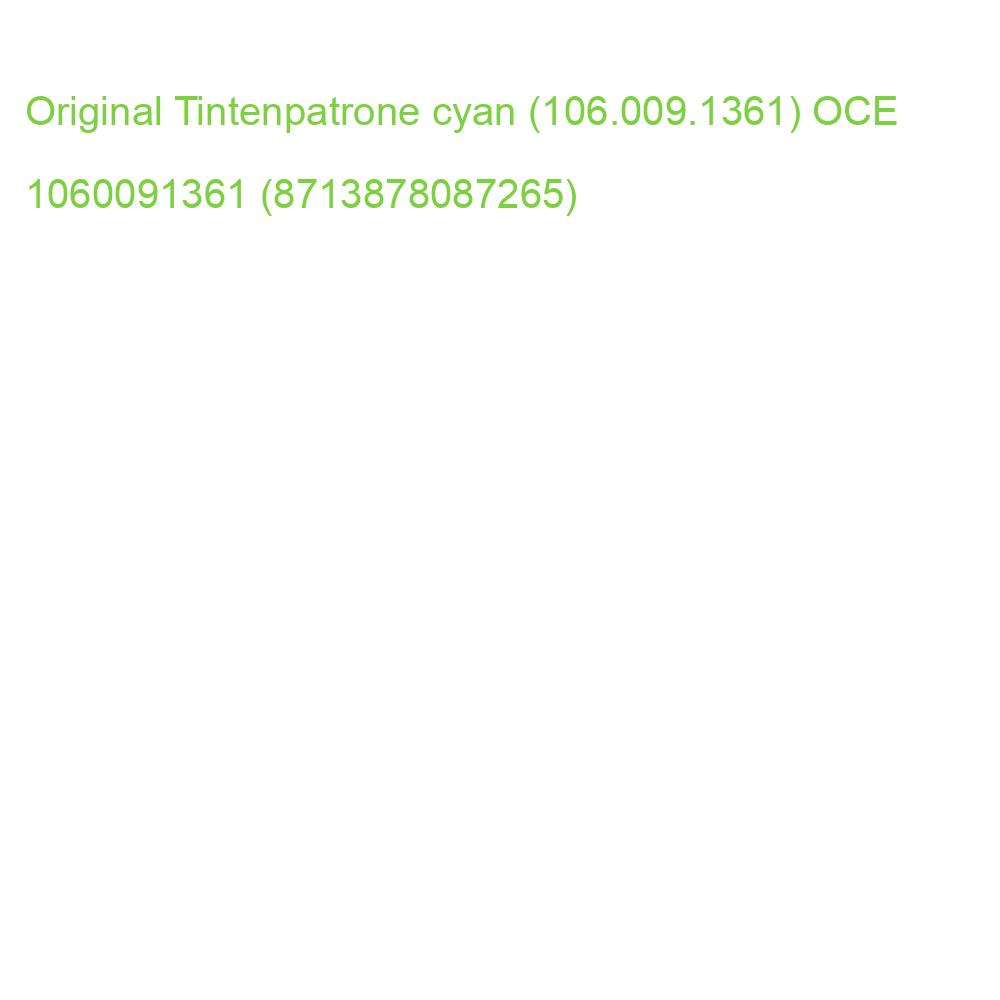 Original Tintenpatrone cyan (106.009.1361) OCE 1060091361 (8713878087265)