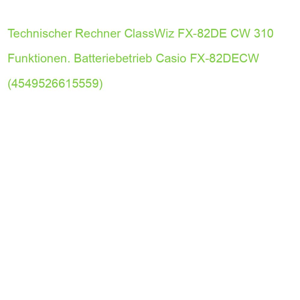 Technischer Rechner ClassWiz FX-82DE CW 310 Funktionen. Batteriebetrieb Casio FX-82DECW (4549526615559)