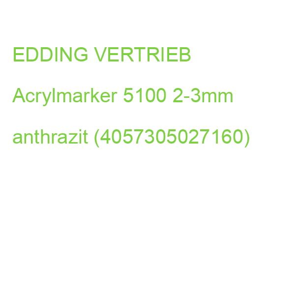 edding Acrylmarker 5100 anthrazit 2-3mm