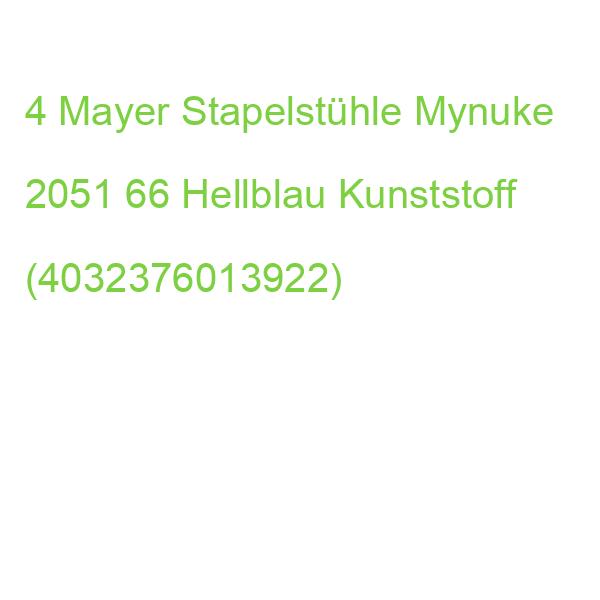 4 Mayer Stapelstühle Mynuke 2051 66 Hellblau Kunststoff (4032376013922)