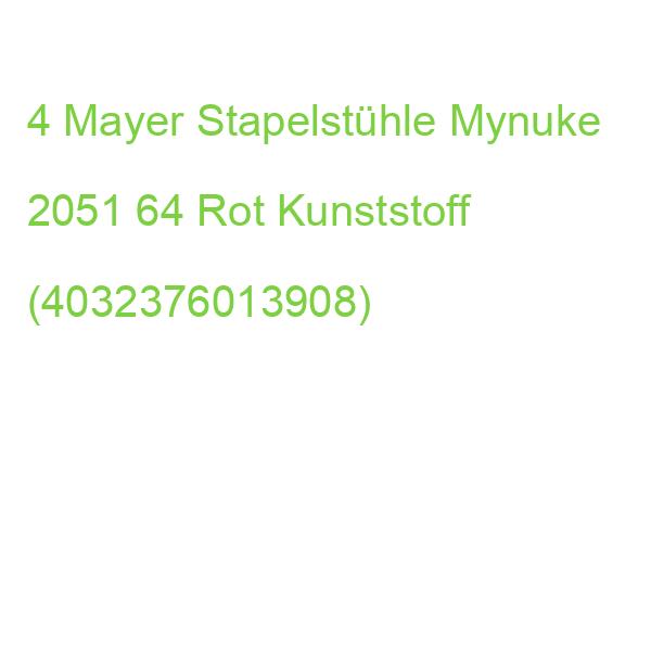 4 Mayer Stapelstühle Mynuke 2051 64 Rot Kunststoff (4032376013908)