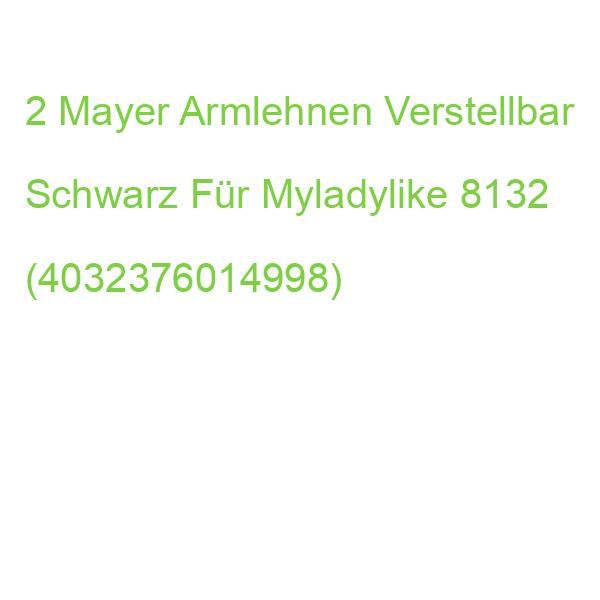 2 Mayer Armlehnen Verstellbar Schwarz Für Myladylike 8132 (4032376014998)