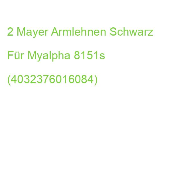 2 Mayer Armlehnen Schwarz Für Myalpha 8151s (4032376016084)