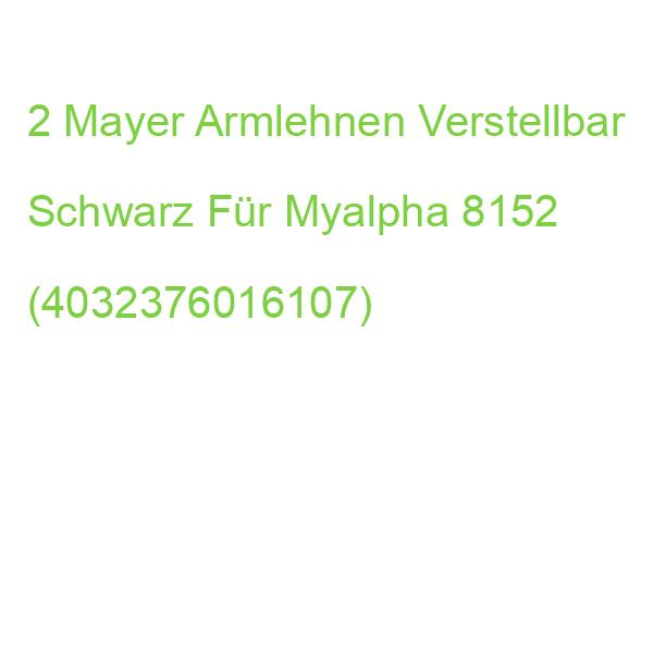 2 Mayer Armlehnen Verstellbar Schwarz Für Myalpha 8152 (4032376016107)