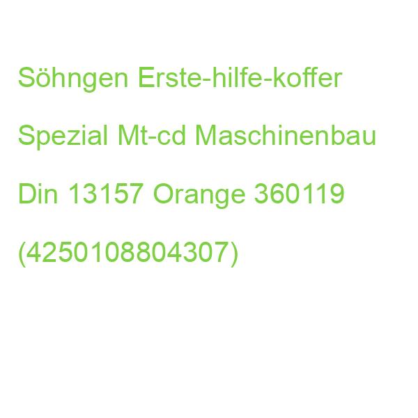 Söhngen Erste-hilfe-koffer Spezial Mt-cd Maschinenbau Din 13157 + Erweiterung Orange 0360119 (4250108804307)