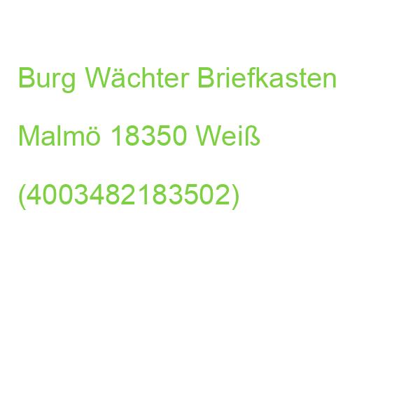 Burg Wächter Briefkasten Malmö 18350 Weiß (4003482183502)