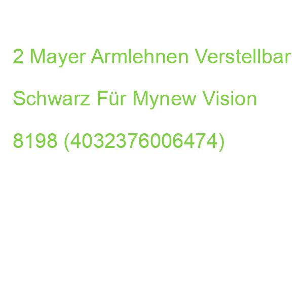 2 Mayer Armlehnen Verstellbar Schwarz Für Mynew Vision 8198 (4032376006474)