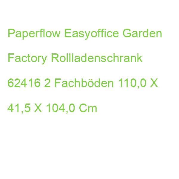 Paperflow Easyoffice Garden Factory Rollladenschrank 62416 2 Fachböden 110,0 X 41,5 X 104,0 Cm