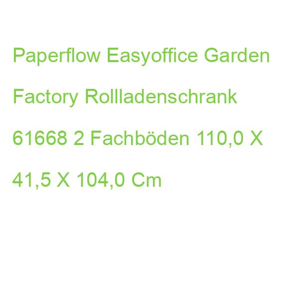 Paperflow Easyoffice Garden Factory Rollladenschrank 61668 2 Fachböden 110,0 X 41,5 X 104,0 Cm