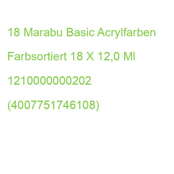 18 Marabu Basic Acrylfarben Farbsortiert 18 X 12,0 Ml 1210000000202 (4007751746108)